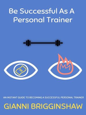 cover image of Be Succesful As a Personal Trainer